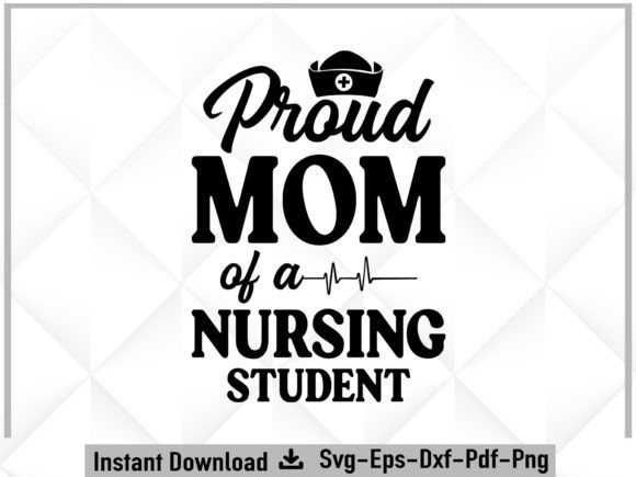Download Proud Mom of a Nursing Student Svg - Student svg Collection