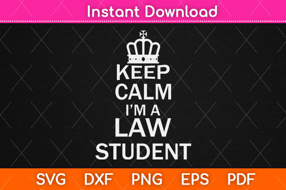 Download Keep Calm I'm a Law Student Svg Cut File - Premium Resources