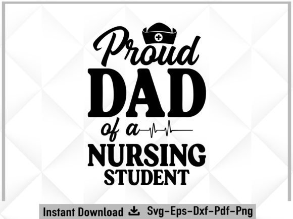 Download Proud Dad of a Nursing Student Svg - Student svg Collection