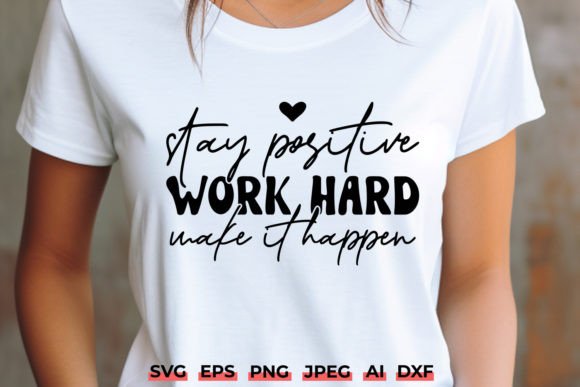 Download Stay Positive Work Hard Motivation SVG - Motivation svg Collection