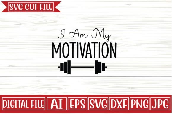 Download I Am My Motivation Svg Design - Motivation svg Collection