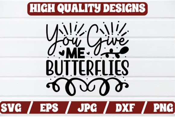 Download You Give Me Butterflies SVG Craft - Butterflies svg Collection