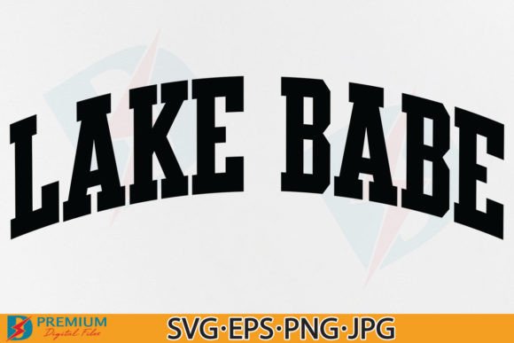 Download Summer Lake Quote, Lake Babe SVG Design - Lake babe Collection